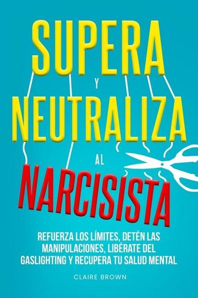Produktbild: Supera y neutraliza al narcisista