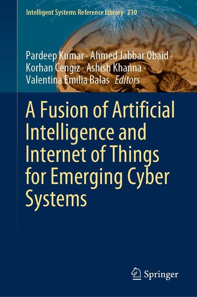 Produktbild: A Fusion of Artificial Intelligence and Internet of Things for Emerging Cyber Systems