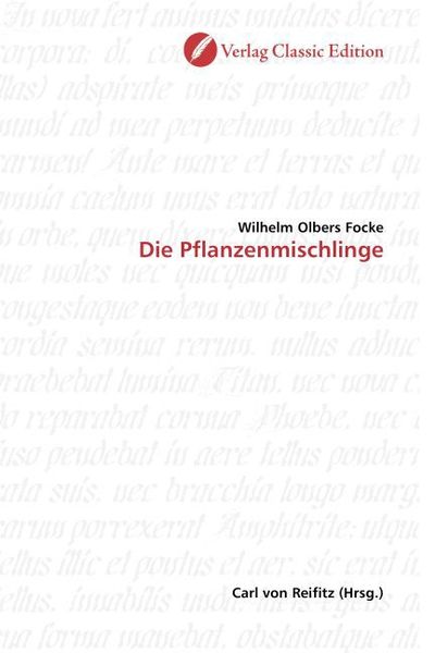Produktbild: Focke, W: Die Pflanzenmischlinge