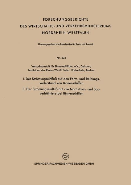 Produktbild: I. Der Str&ouml;mungseinflu&szlig; auf den Form- und Reibungswiderstand von Binnenschiffen / II. Der Str&ouml;mungseinflu&szlig; auf die Nachstrom- und Sogverh&auml;ltnisse bei Binnenschiffen