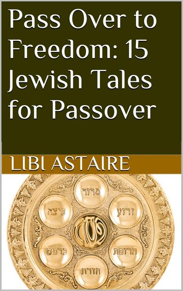 Produktbild: Pass Over to Freedom: 15 Jewish Tales for Passover