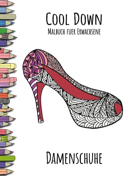 Cool Down | Malbuch für Erwachsene: Damenschuhe, Taschenbuch von York P. Herpers, Herpers Verlag, 4260068866680