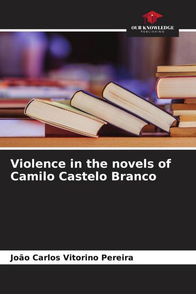 Produktbild: Violence in the novels of Camilo Castelo Branco