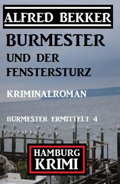 Produktbild: Burmester und der Fenstersturz: Hamburg Krimi: Burmester ermittelt 4