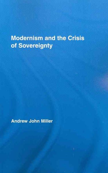 Produktbild: Miller, A: Modernism and the Crisis of Sovereignty