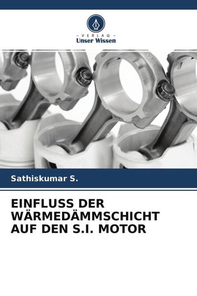 Produktbild: Einfluss der W&auml;rmed&auml;mmschicht Auf den S.I. Motor
