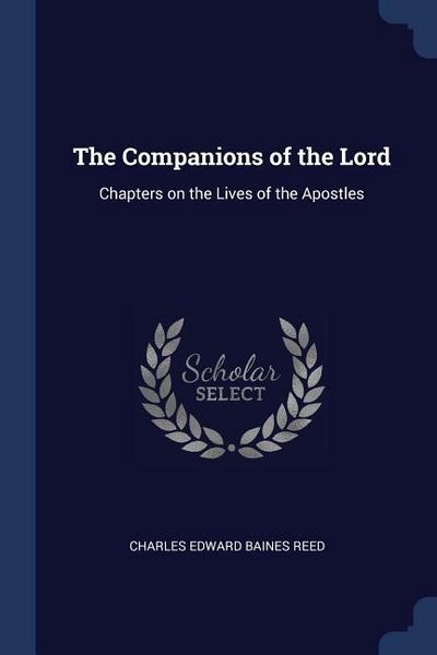 Produktbild: The Companions of the Lord: Chapters on the Lives of the Apostles
