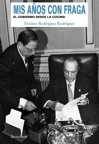 Produktbild: Mis a&ntilde;os con Fraga: El gobierno desde la cocina
