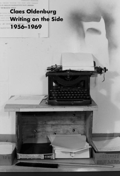 Produktbild: Claes Oldenburg: Writing on the Side 1956-1969