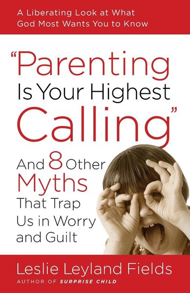 Produktbild: Parenting Is Your Highest Calling