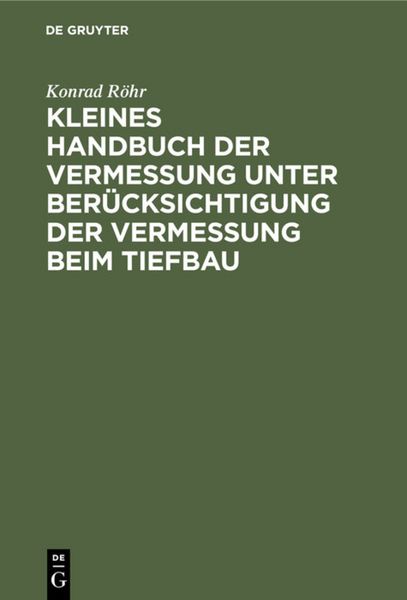 Produktbild: Kleines Handbuch der Vermessung unter Ber&uuml;cksichtigung der Vermessung beim Tiefbau