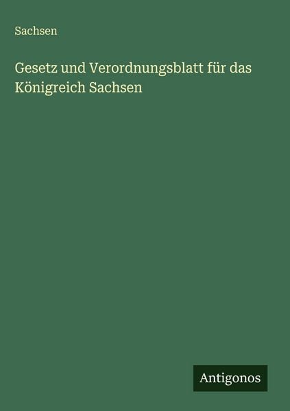 Produktbild: Gesetz und Verordnungsblatt f&uuml;r das K&ouml;nigreich Sachsen