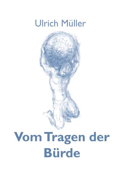 Produktbild: Vom Tragen der B&uuml;rde