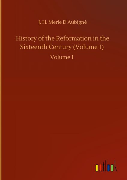 Produktbild: History of the Reformation in the Sixteenth Century (Volume 1)
