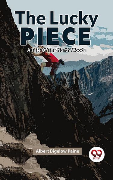 Produktbild: The Lucky Piece A Tale Of The North Woods