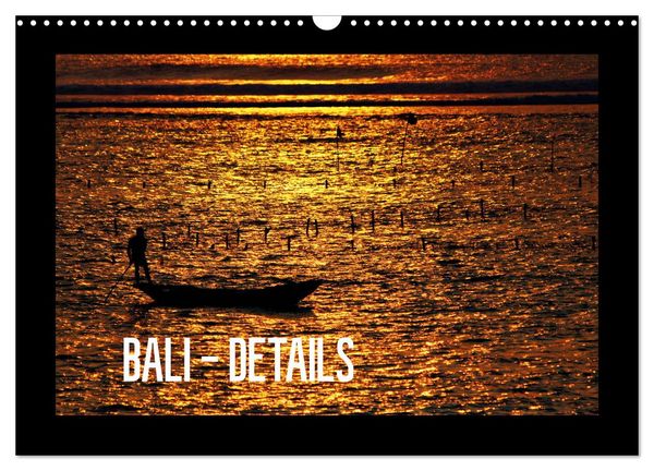 Bali - Details (Wandkalender 2026 DIN A3 quer), CALVENDO Monatskalender