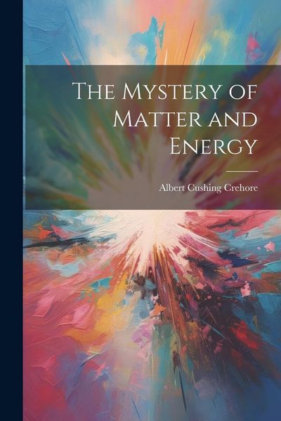 Produktbild: The Mystery of Matter and Energy
