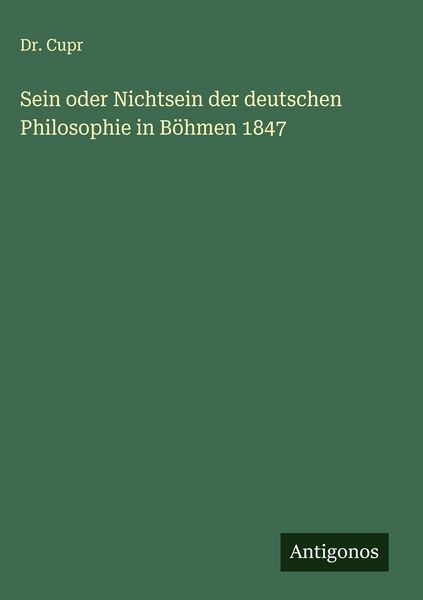 Produktbild: Sein oder Nichtsein der deutschen Philosophie in B&ouml;hmen 1847