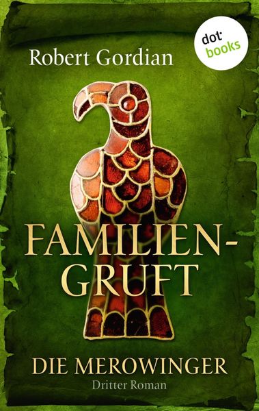 Produktbild: DIE MEROWINGER - Dritter Roman: Familiengruft