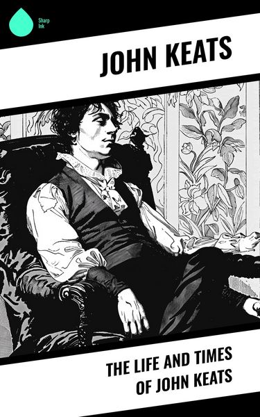 Produktbild: The Life and Times of John Keats