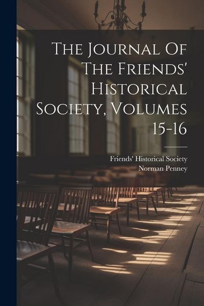 Produktbild: The Journal Of The Friends' Historical Society, Volumes 15-16