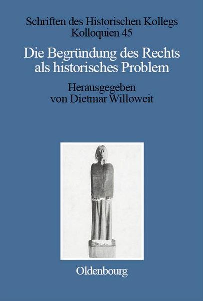 Produktbild: Die Begr&uuml;ndung des Rechts als historisches Problem