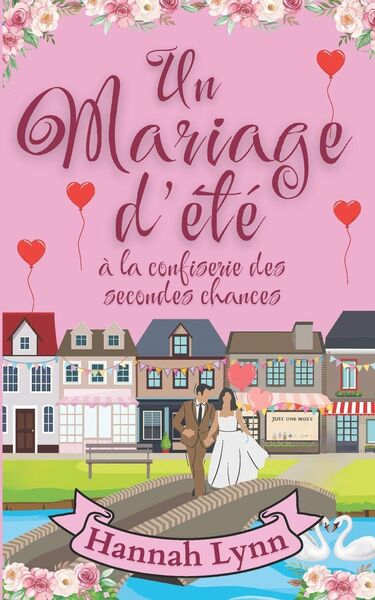 Produktbild: Un mariage d'&eacute;t&eacute; &agrave; la confiserie des secondes chances