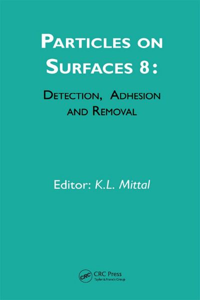 Produktbild: Particles on Surfaces: Detection, Adhesion and Removal, Volume 8