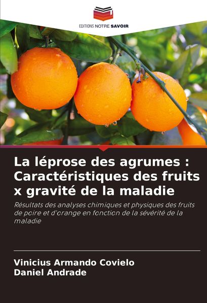 Produktbild: La l&eacute;prose des agrumes : Caract&eacute;ristiques des fruits x gravit&eacute; de la maladie
