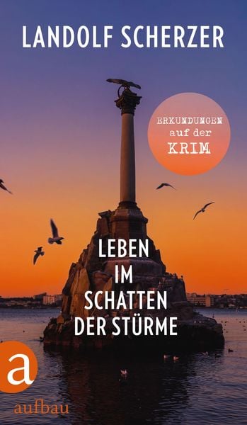 Produktbild: Leben im Schatten der St&uuml;rme &ndash; Erkundungen auf der Krim