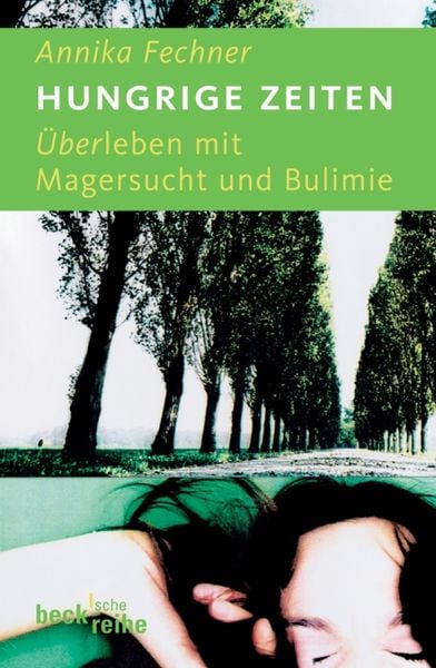 Beck'sche Reihe / Hungrige Zeiten, Taschenbuch von Annika Fechner, C.H. Beck, 9783406634116