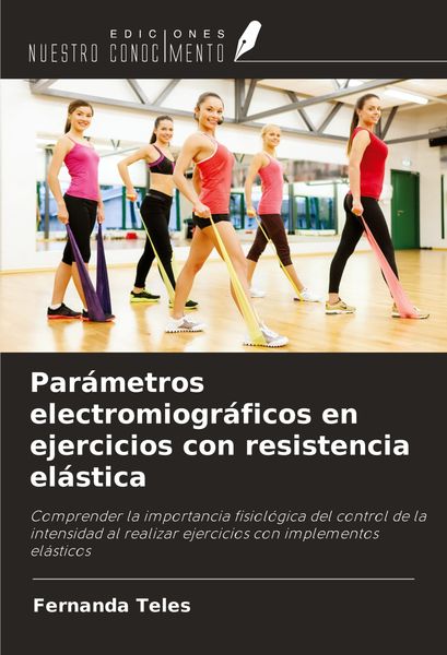 Produktbild: Par&aacute;metros electromiogr&aacute;ficos en ejercicios con resistencia el&aacute;stica