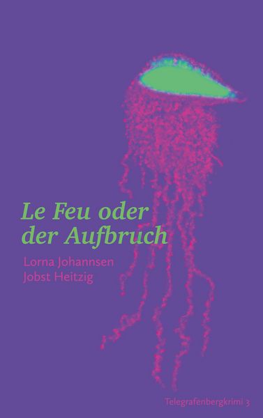 Produktbild: Le Feu oder der Aufbruch