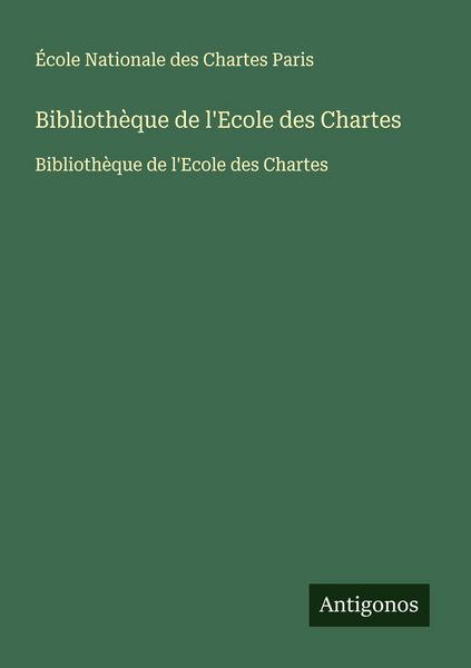 Produktbild: Biblioth&egrave;que de l'Ecole des Chartes