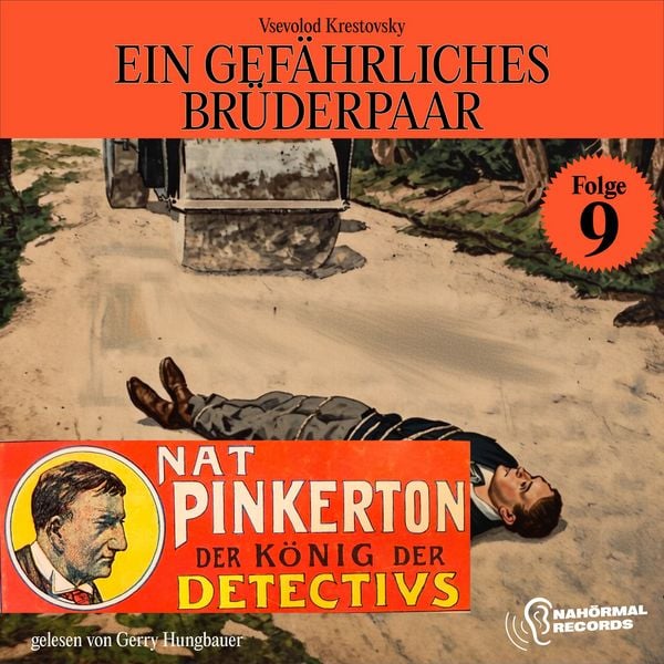 Produktbild: Ein gef&auml;hrliches Br&uuml;derpaar (Nat Pinkerton - Der K&ouml;nig der Detectivs, Folge 9)