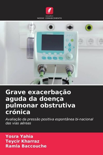 Produktbild: Grave exacerba&ccedil;&atilde;o aguda da doen&ccedil;a pulmonar obstrutiva cr&oacute;nica