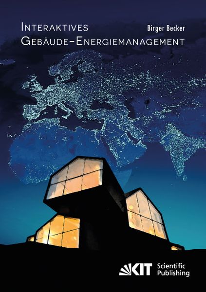 Interaktives Gebäude-Energiemanagement, Taschenbuch von Birger Becker, KIT Scientific Publishing, 9783731502791