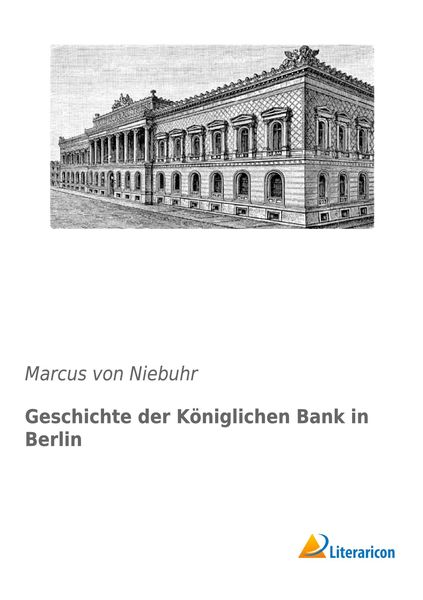 Produktbild: Geschichte der K&ouml;niglichen Bank in Berlin