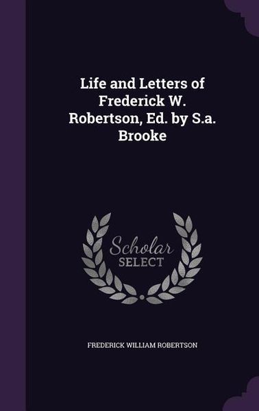 Produktbild: Life and Letters of Frederick W. Robertson, Ed. by S.a. Brooke