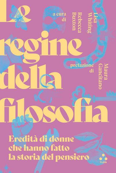 Produktbild: Le regine della filosofia. Eredit&agrave; di donne che hanno fatto la storia del pensiero