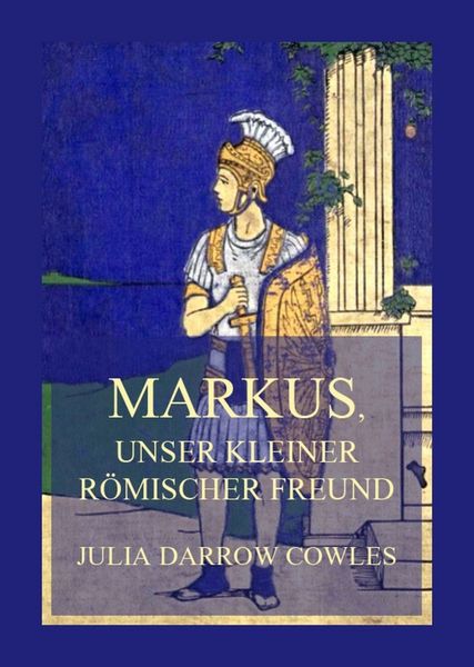 Produktbild: Markus, unser kleiner r&ouml;mischer Freund