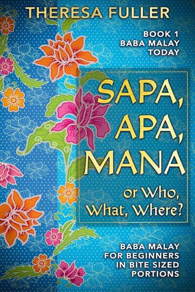 Produktbild: Sapa, Apa, Mana or Who, What, Where (Baba Malay Today)