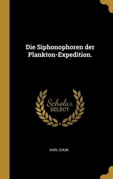 Produktbild: Die Siphonophoren der Plankton-Expedition.