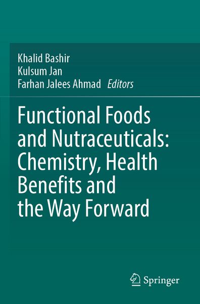 Produktbild: Functional Foods and Nutraceuticals: Chemistry, Health Benefits and the Way Forward