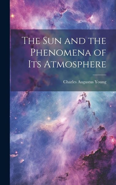 Produktbild: The Sun and the Phenomena of Its Atmosphere
