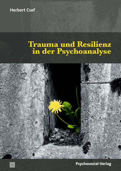 Produktbild: Trauma und Resilienz in der Psychoanalyse