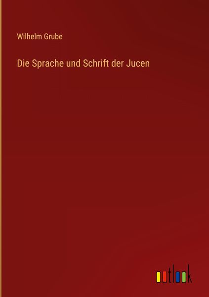 Produktbild: Die Sprache und Schrift der Jucen