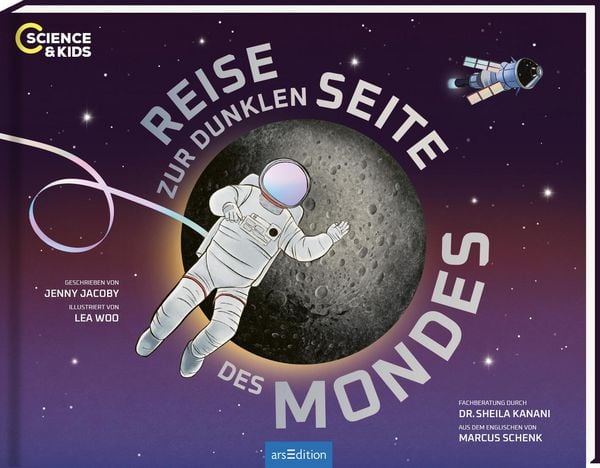Science & Kids – Reise zur dunklen Seite des Mondes, Gebundene Ausgabe von Jenny Jacoby, arsedition, 9783845870250