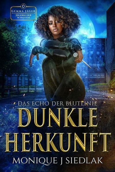 Produktbild: Dunkle Urspr&uuml;nge: Echos Einer Blutlinie (Gemma J&auml;ger: J&auml;gerin der Schatten, #0)