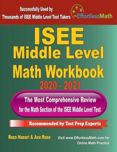 Produktbild: ISEE Middle Level Math Workbook 2020 - 2021: The Most Comprehensive Review for the Math Section of the ISEE Middle Level Test